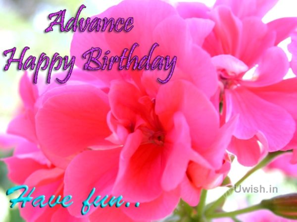 Adcance Happy Birthday Have Fun