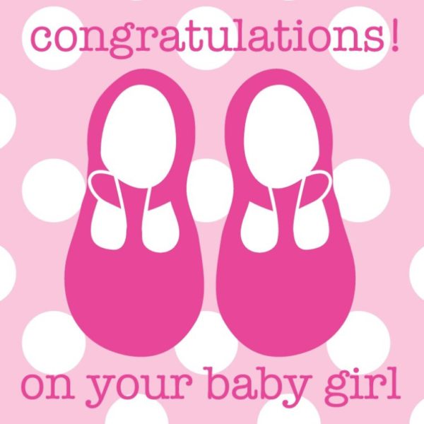 Congratulation On Your Baby Girl