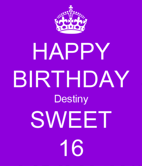 Happy Birthday Destiny Sweet Sixteen
