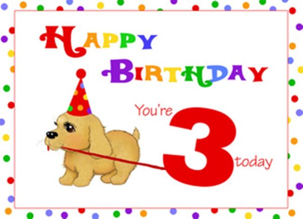 Happy Birthday You Are Three Today