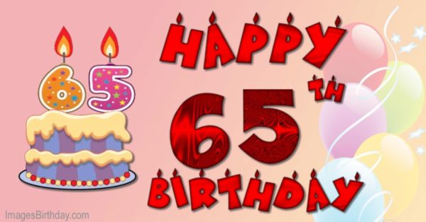 Happy 65th Birthday 