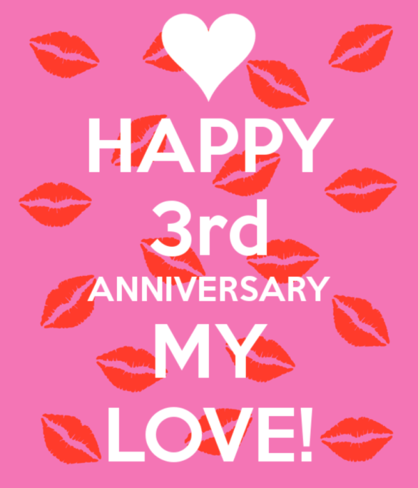 Happy Third Anniversary My Love