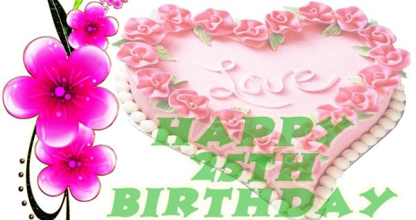 Happy Twenty Fifth Birthday With Love
