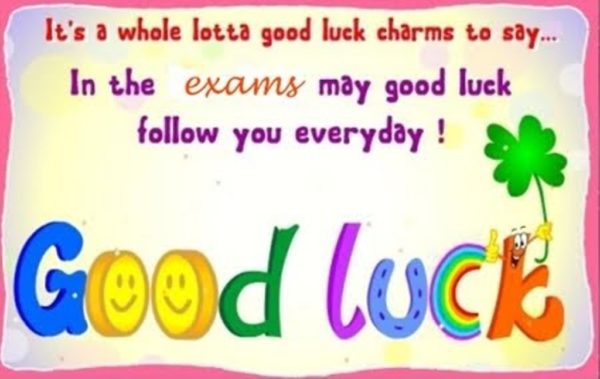 In The Exams May Good Luck Follow You Everyday