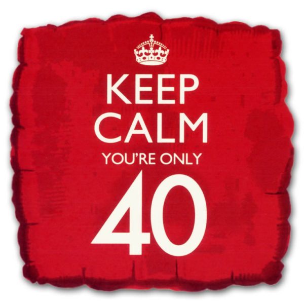 Keep Calm You Are Forty
