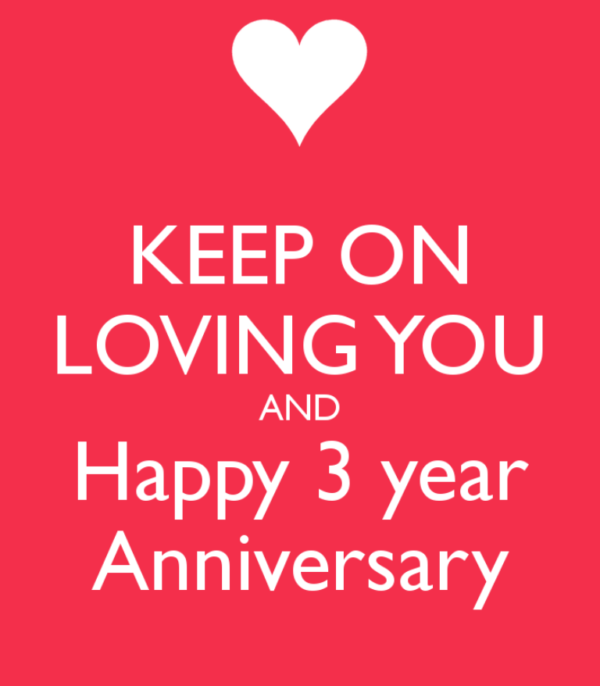 Keep On Loving You And Happy Third Anniversary