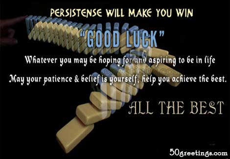 Persistence Will Make You Win  Good Luck