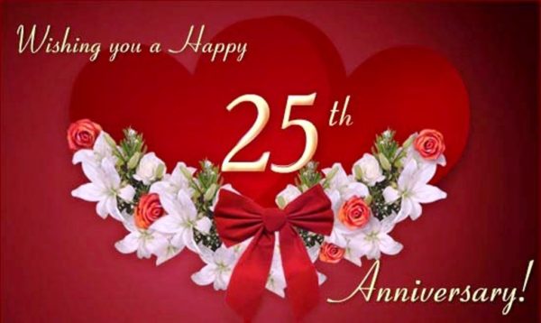 Wishing You A Happy Twenty Fifth Anniversary