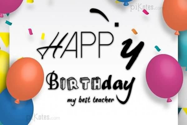 Happy-Birthday-My-Best-Teacher-