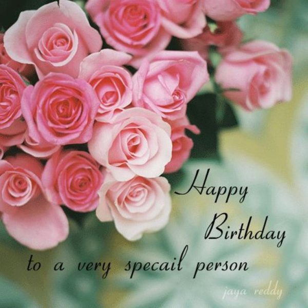 Happy Birthday To A Special Person - Wishes, Greetings, Pictures – Wish Guy