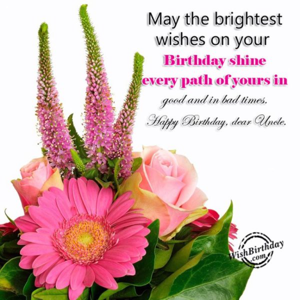 May The Brightest Wishes On Your Birthday Shine