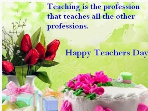 Teacher IS The Profesion THat Teacher All THe Other Profession