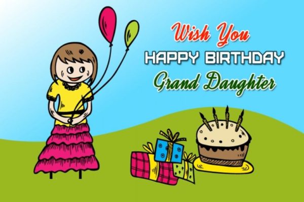 Wish You Happy Birthday Grand Daughter
