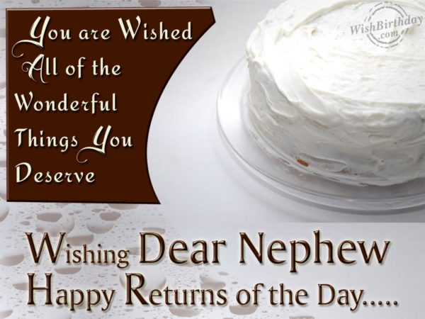  Wishing-Dear-Nephew-Happy-Returns-Of-The-Day