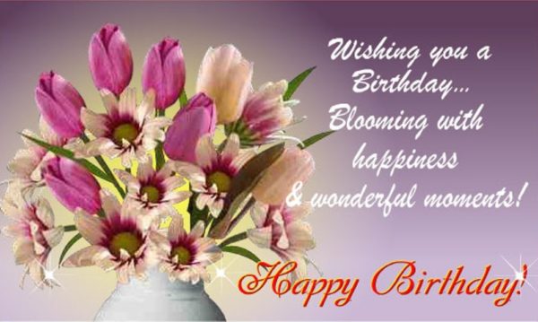 Wishing You A Birthday Blooming With Happiness