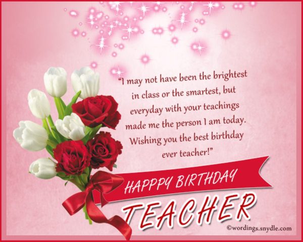  Wishing-You-The-Best-Birthdat-ever-Teacher